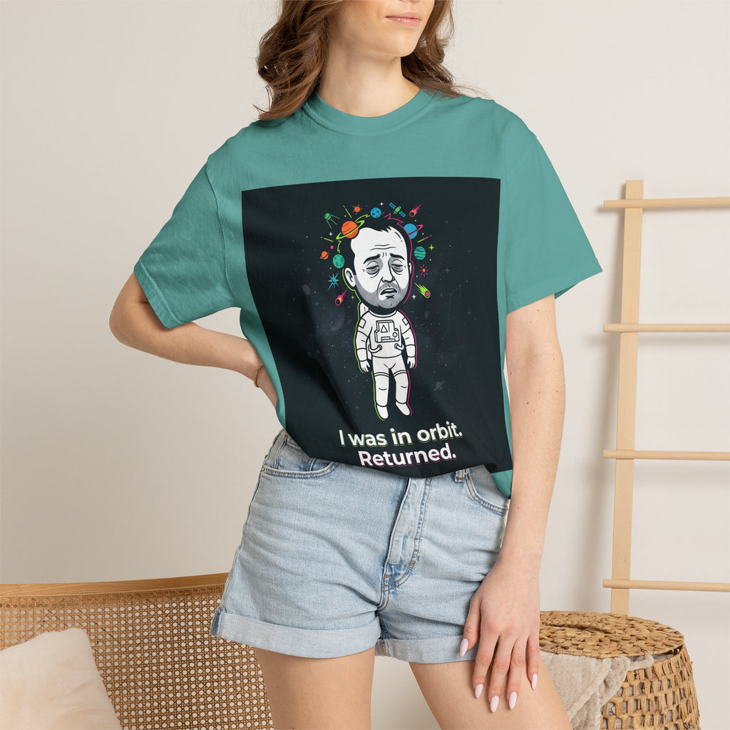 T-Shirt — "I Was in Orbit. Returned." Astronaut Graphic Tee