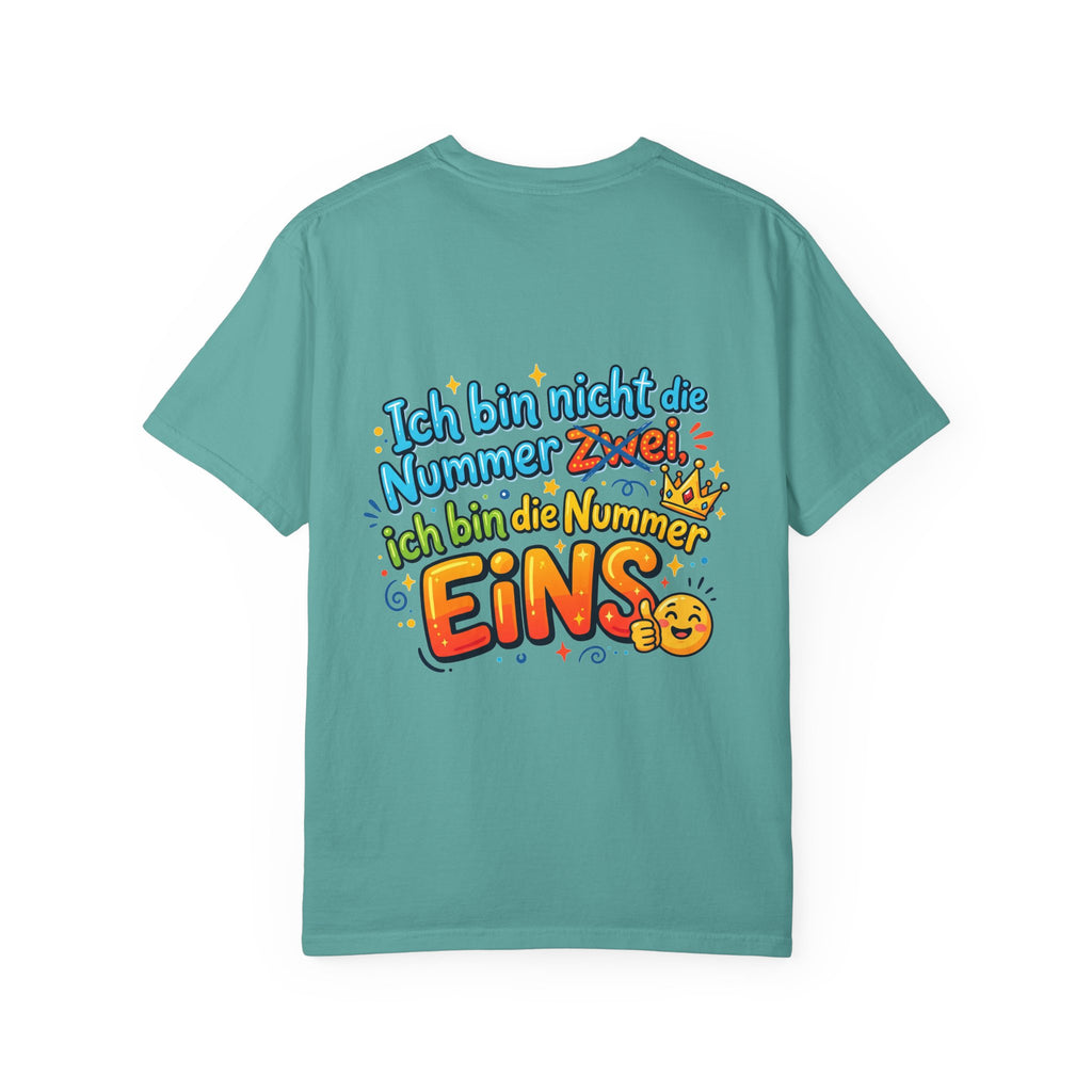 T-Shirt – "Ich bin nicht die Nummer Zwei; ich bin die Nummer Eins" German Funny Graphic Tee