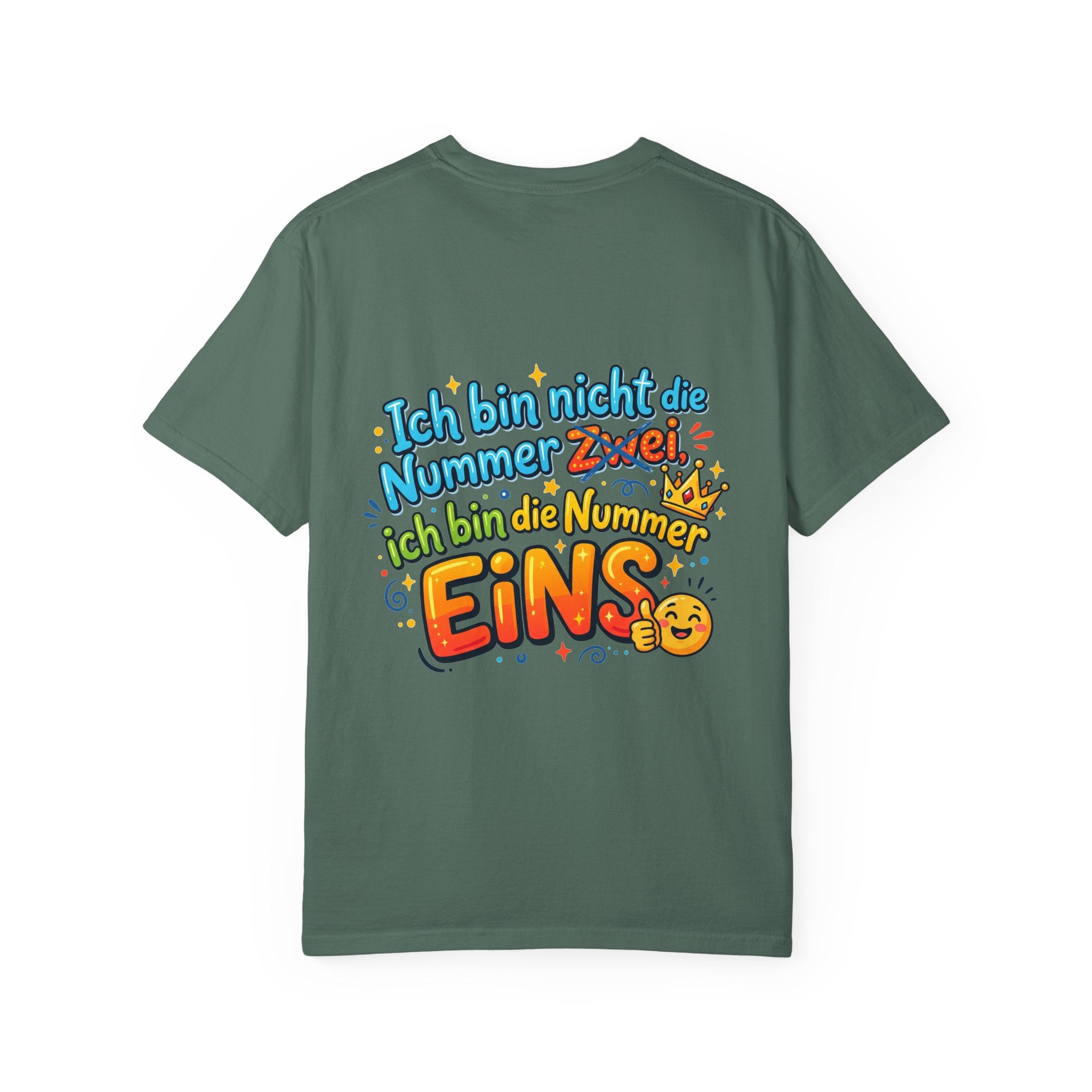 T-Shirt – "Ich bin nicht die Nummer Zwei; ich bin die Nummer Eins" German Funny Graphic Tee