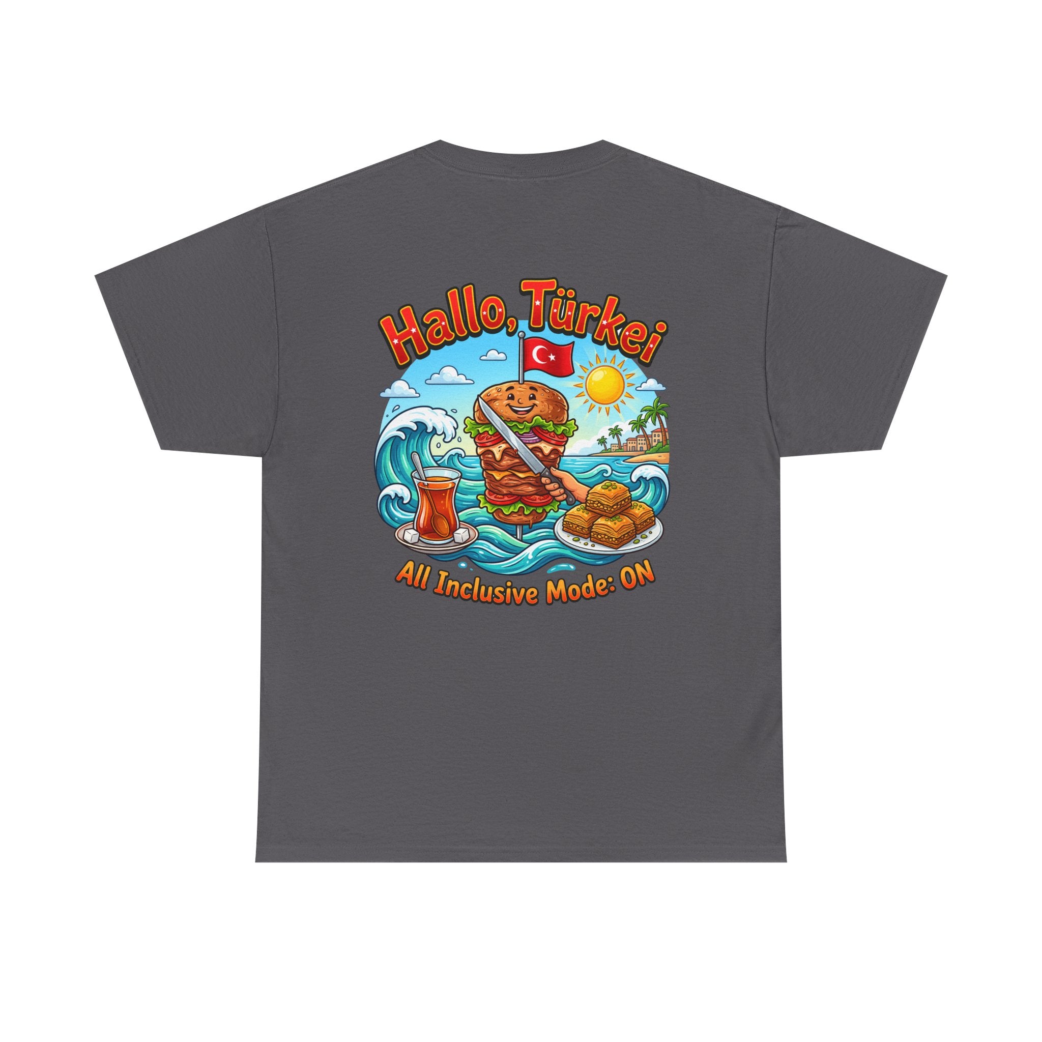Hallo Türkiye! Turkish Food & Vacation Graphic Tee — "All Inclusive Mode: ON"