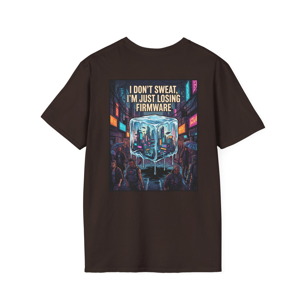 Firmware Meltdown T-Shirt — "I Don't Sweat, I'm Just Losing Firmware" Tech Humor Tee