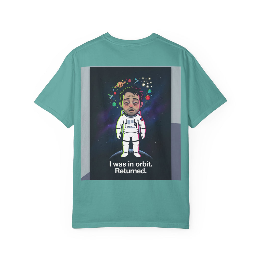 T-Shirt — "I Was in Orbit. Returned." Astronaut Graphic Tee