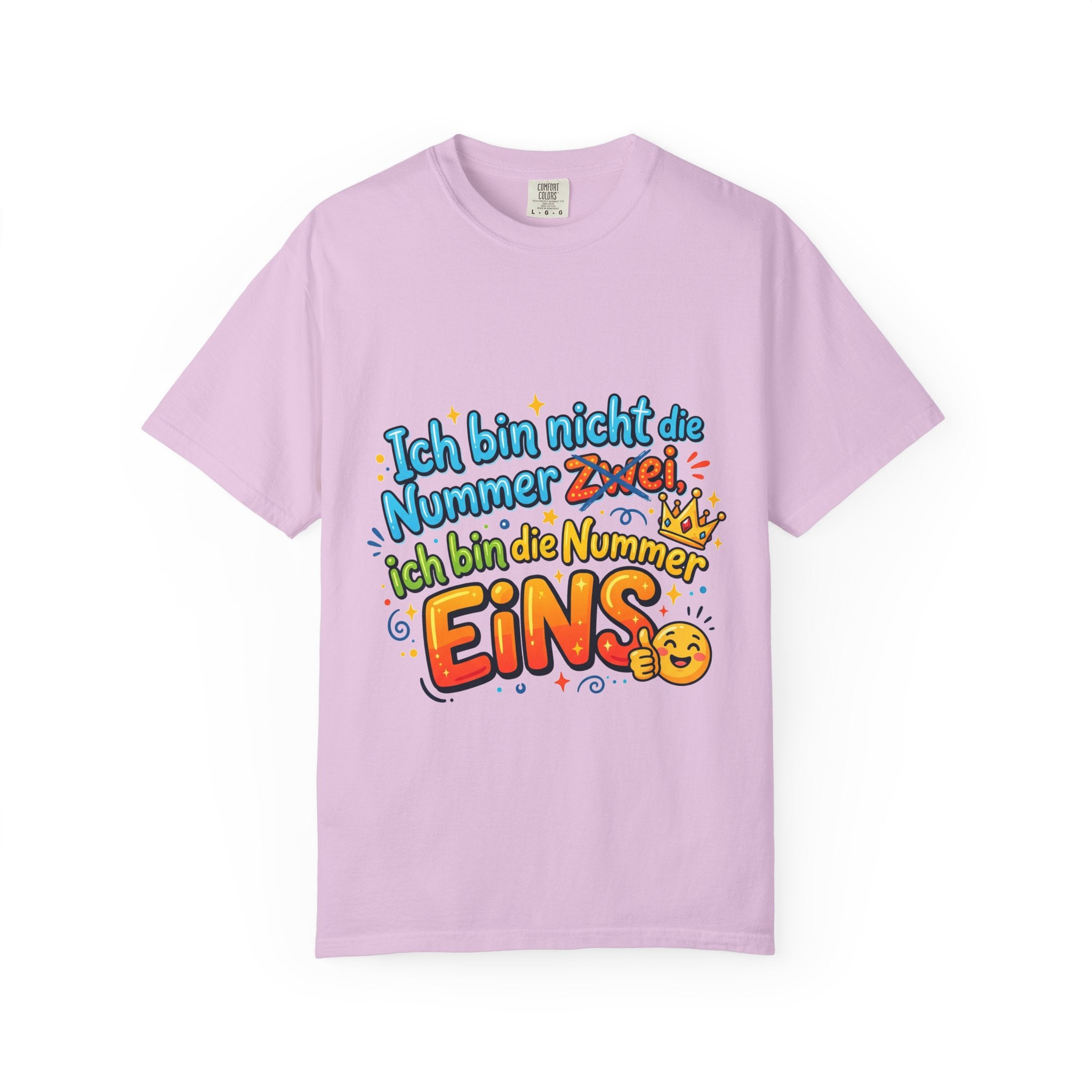 T-Shirt – "Ich bin nicht die Nummer Zwei; ich bin die Nummer Eins" German Funny Graphic Tee