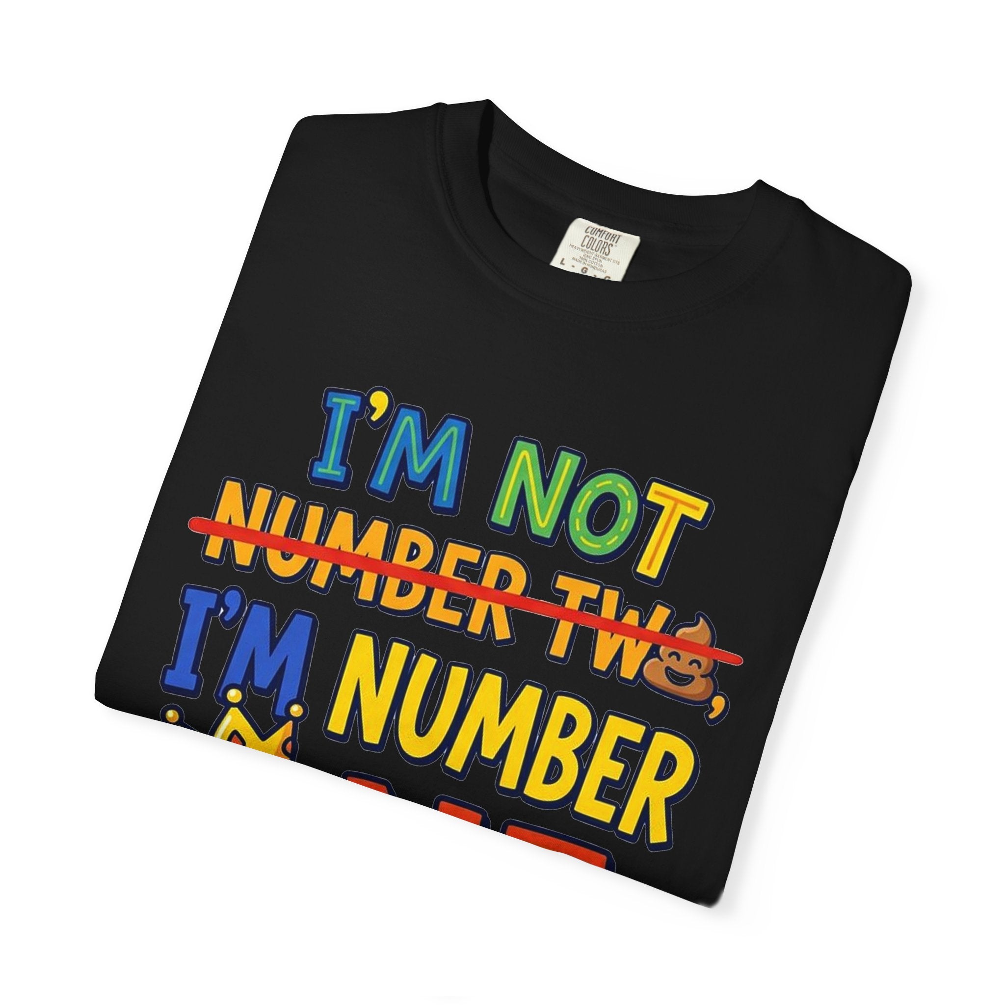 I'm Number One Graphic T-Shirt — Funny Kid/Family Birthday Tee