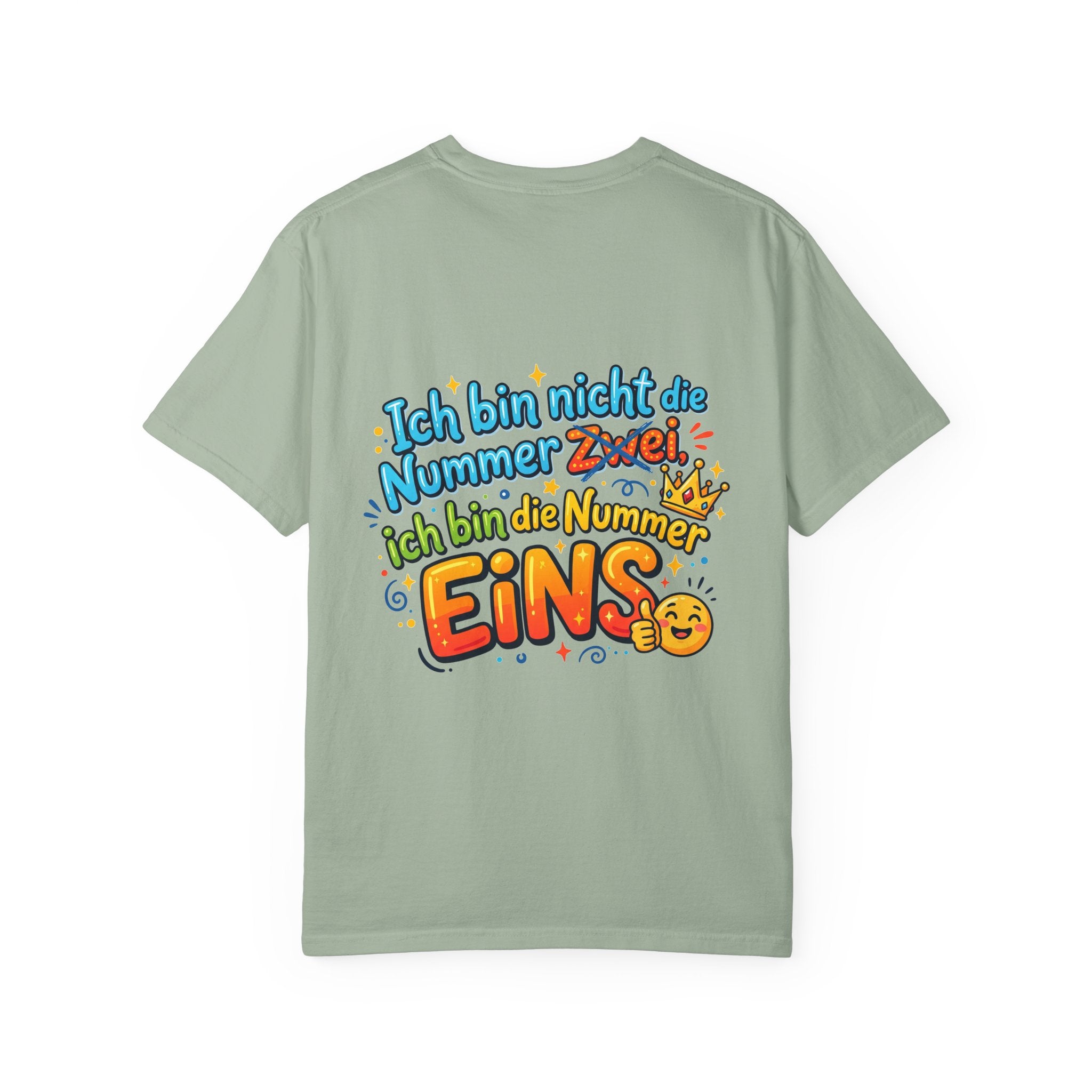 T-Shirt – "Ich bin nicht die Nummer Zwei; ich bin die Nummer Eins" German Funny Graphic Tee