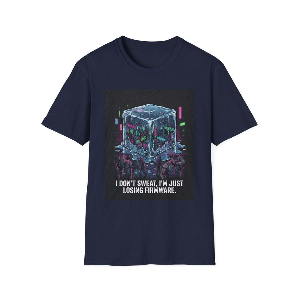 Firmware Meltdown T-Shirt — "I Don't Sweat, I'm Just Losing Firmware" Tech Humor Tee