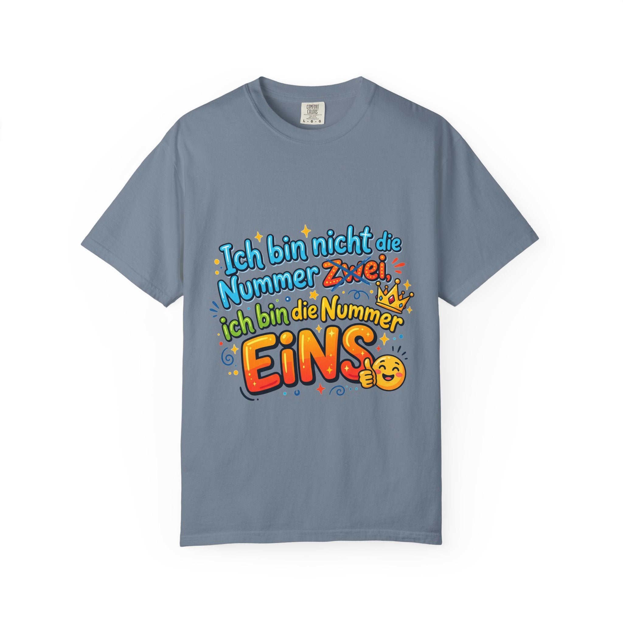 T-Shirt – "Ich bin nicht die Nummer Zwei; ich bin die Nummer Eins" German Funny Graphic Tee