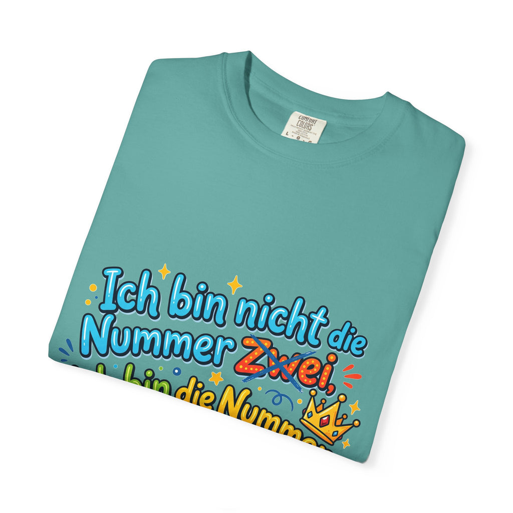 T-Shirt – "Ich bin nicht die Nummer Zwei; ich bin die Nummer Eins" German Funny Graphic Tee