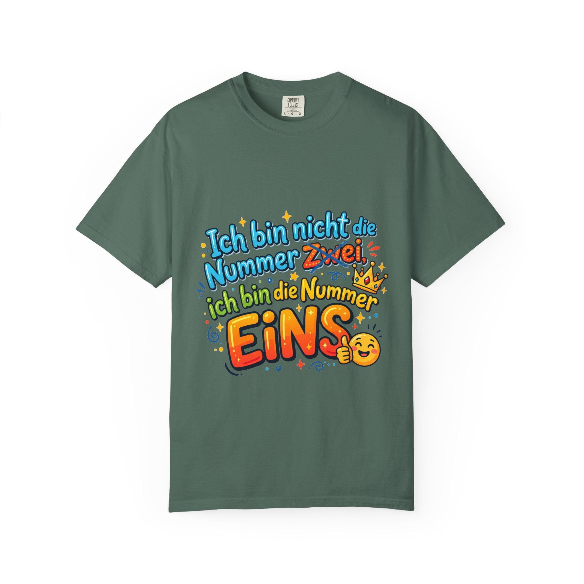 T-Shirt – "Ich bin nicht die Nummer Zwei; ich bin die Nummer Eins" German Funny Graphic Tee