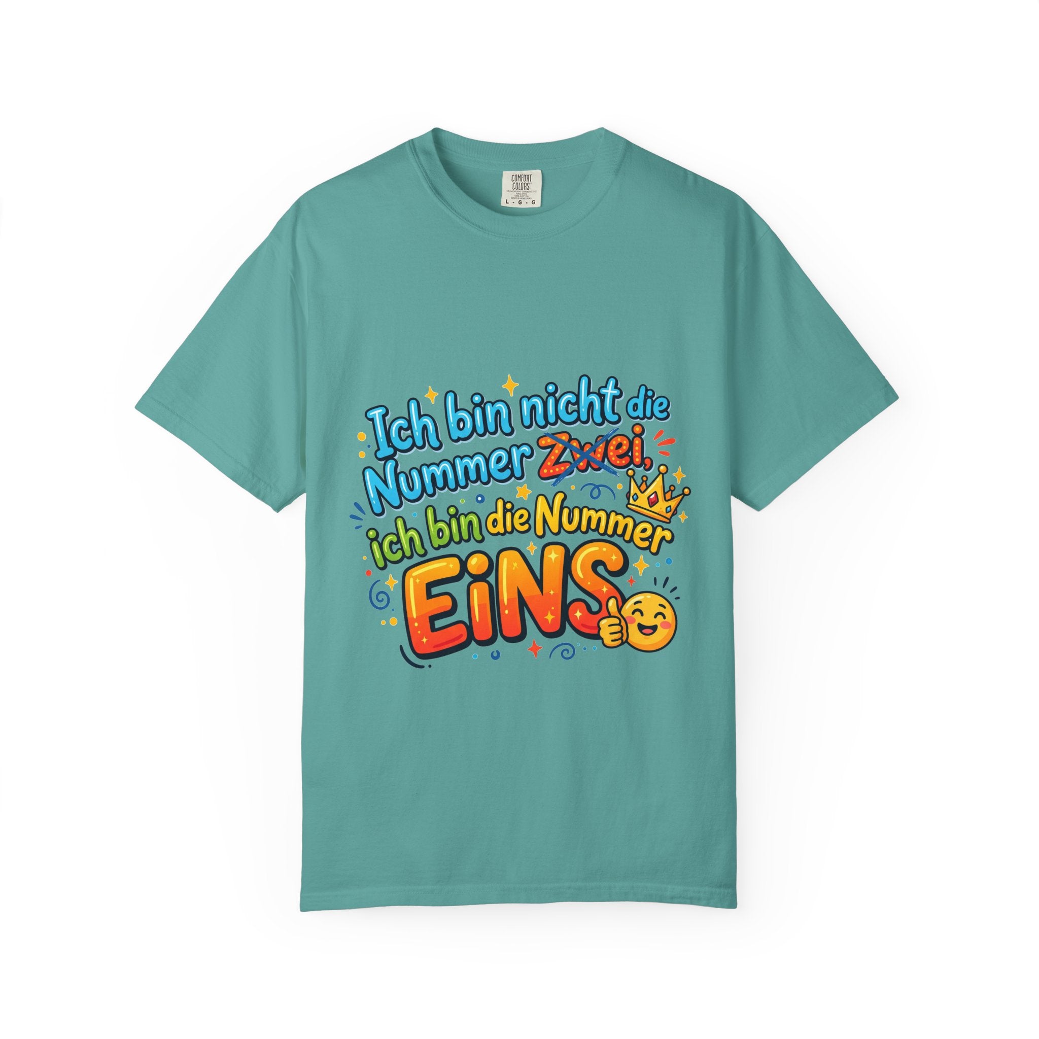 T-Shirt – "Ich bin nicht die Nummer Zwei; ich bin die Nummer Eins" German Funny Graphic Tee