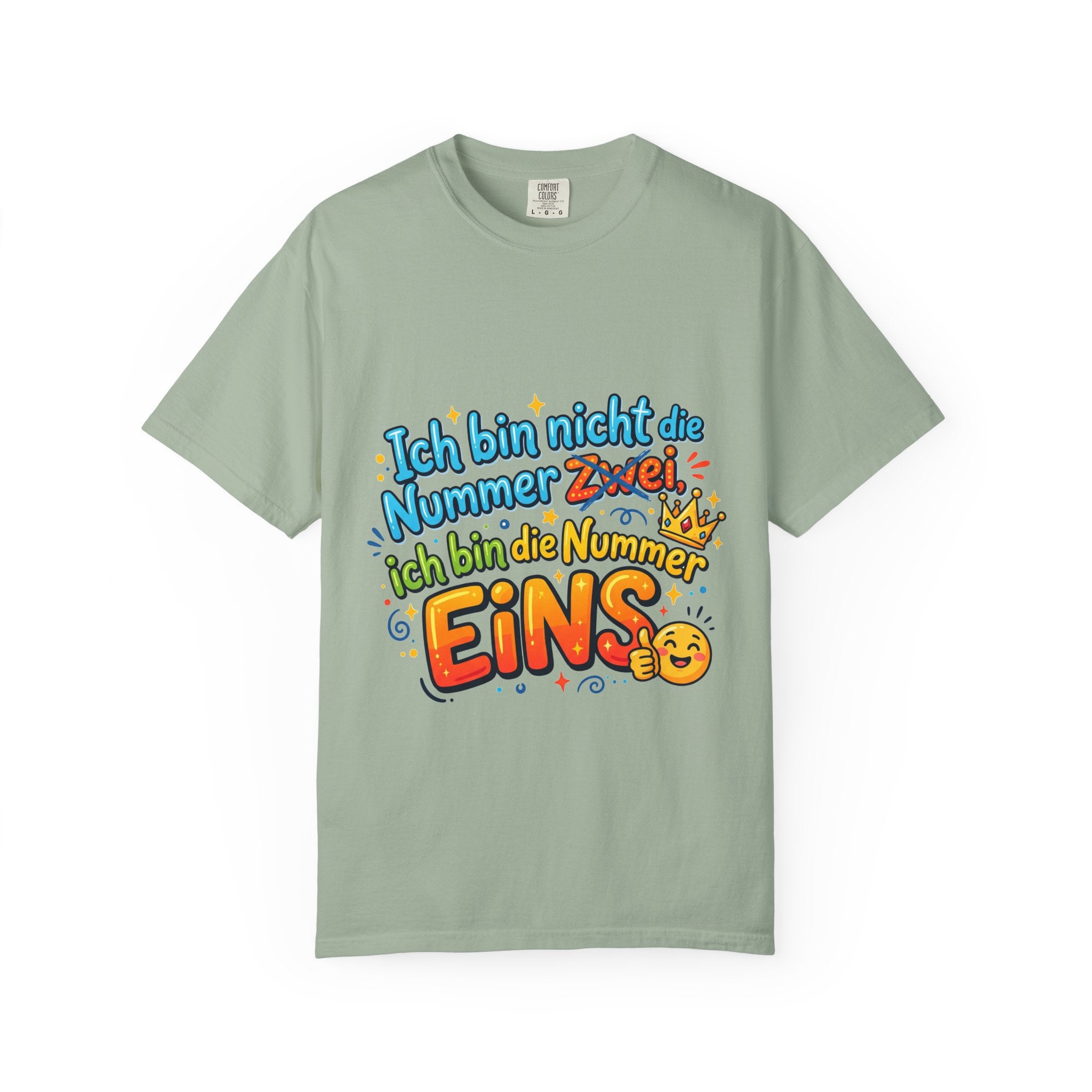 T-Shirt – "Ich bin nicht die Nummer Zwei; ich bin die Nummer Eins" German Funny Graphic Tee