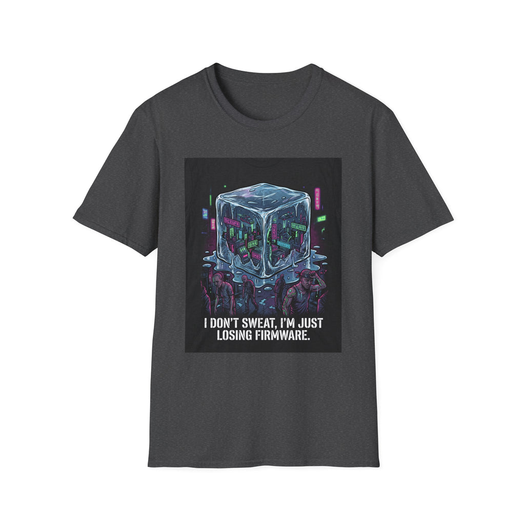 Firmware Meltdown T-Shirt — "I Don't Sweat, I'm Just Losing Firmware" Tech Humor Tee