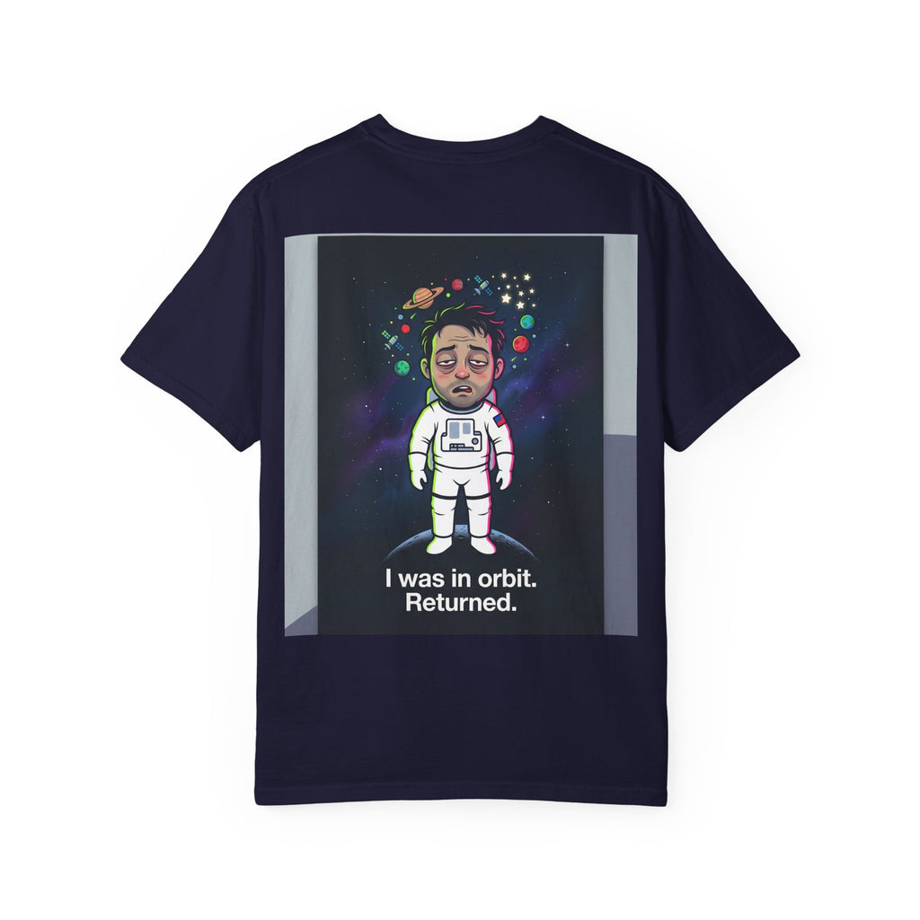 T-Shirt — "I Was in Orbit. Returned." Astronaut Graphic Tee