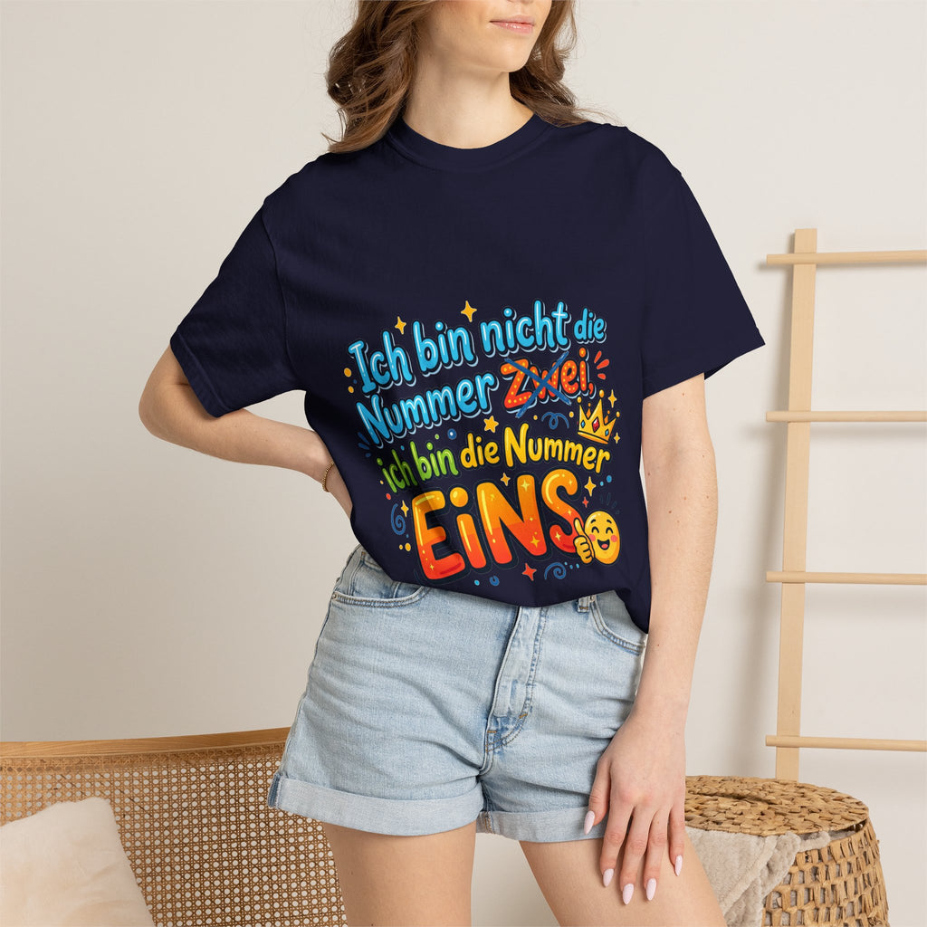 T-Shirt – "Ich bin nicht die Nummer Zwei; ich bin die Nummer Eins" German Funny Graphic Tee