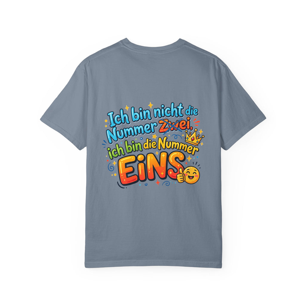 T-Shirt – "Ich bin nicht die Nummer Zwei; ich bin die Nummer Eins" German Funny Graphic Tee