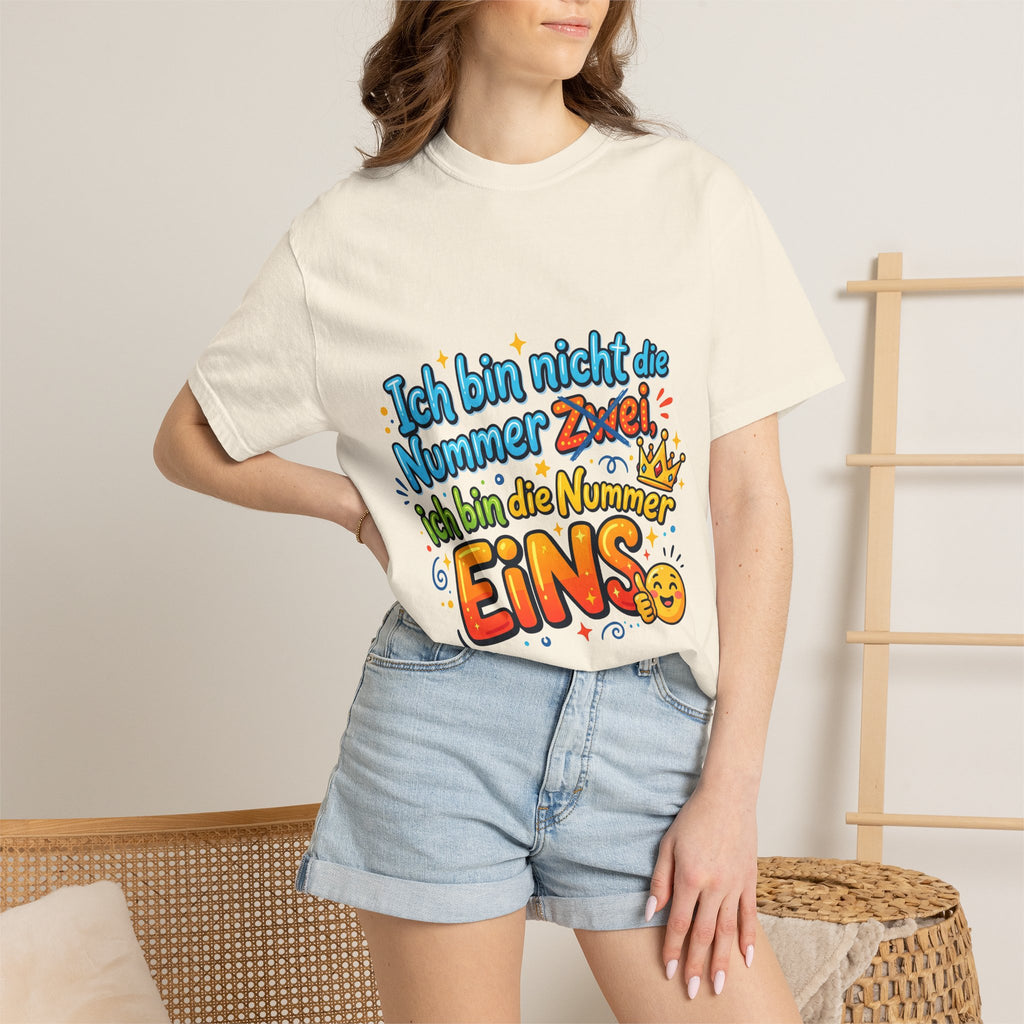 T-Shirt – "Ich bin nicht die Nummer Zwei; ich bin die Nummer Eins" German Funny Graphic Tee