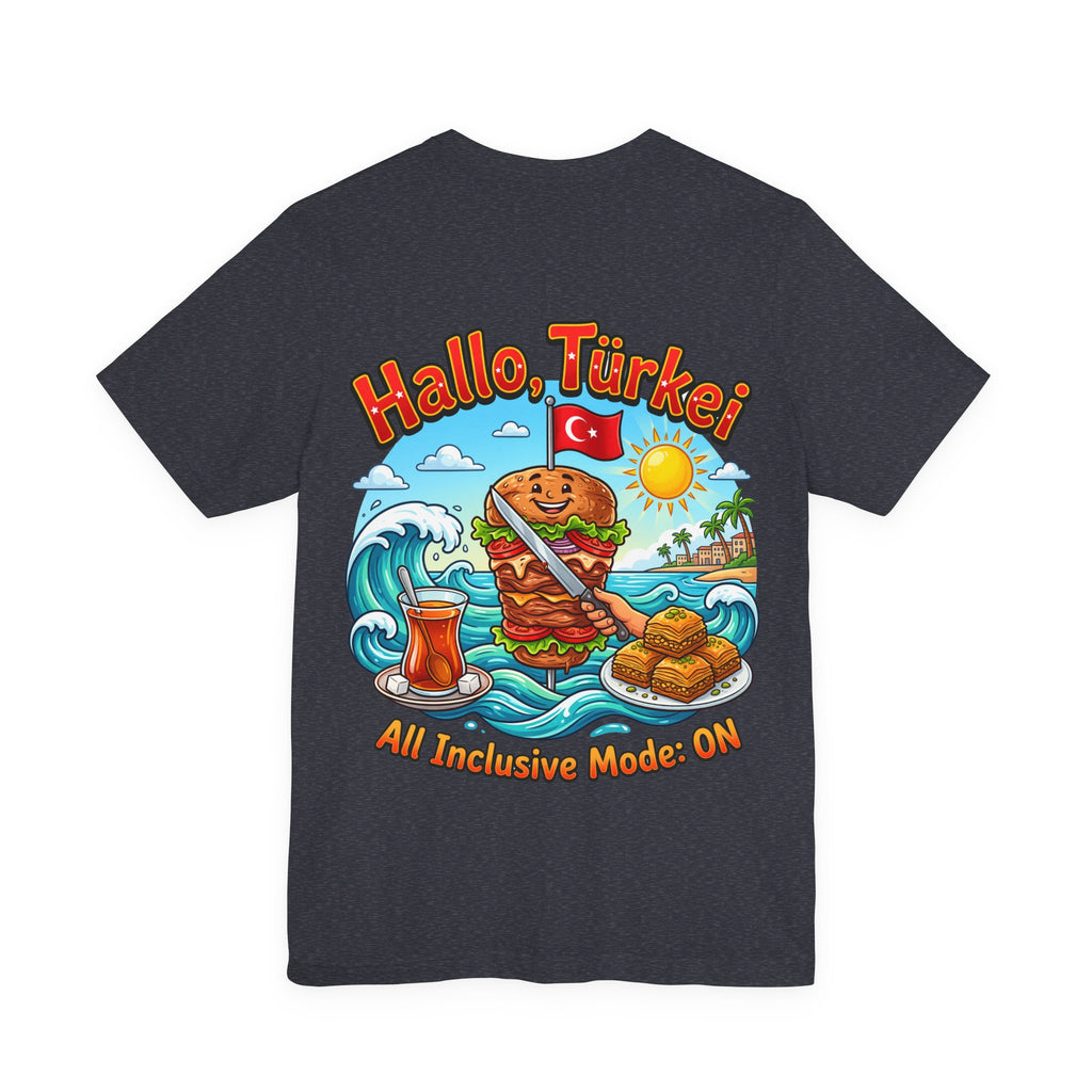 Turkey Travel T‑Shirt — "Hallo, Türkei! All Inclusive Mode ON"