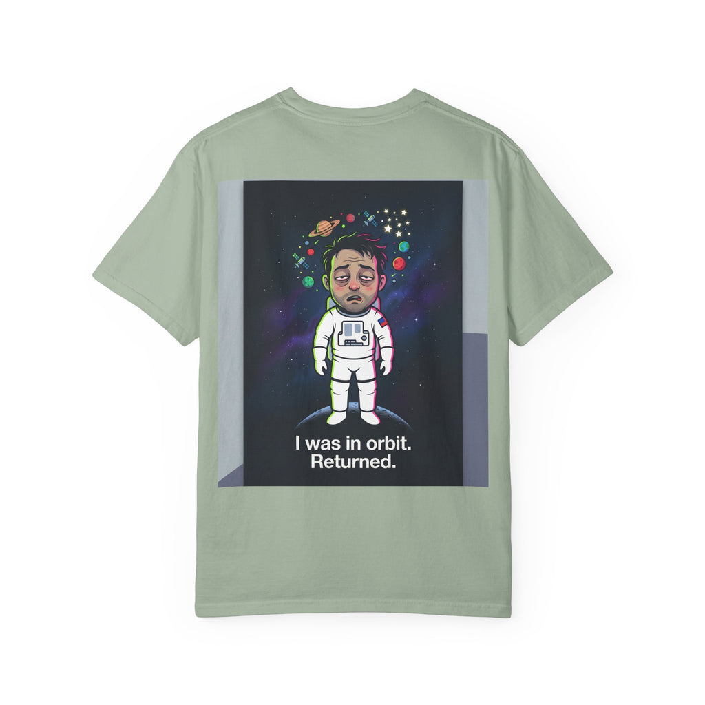 T-Shirt — "I Was in Orbit. Returned." Astronaut Graphic Tee