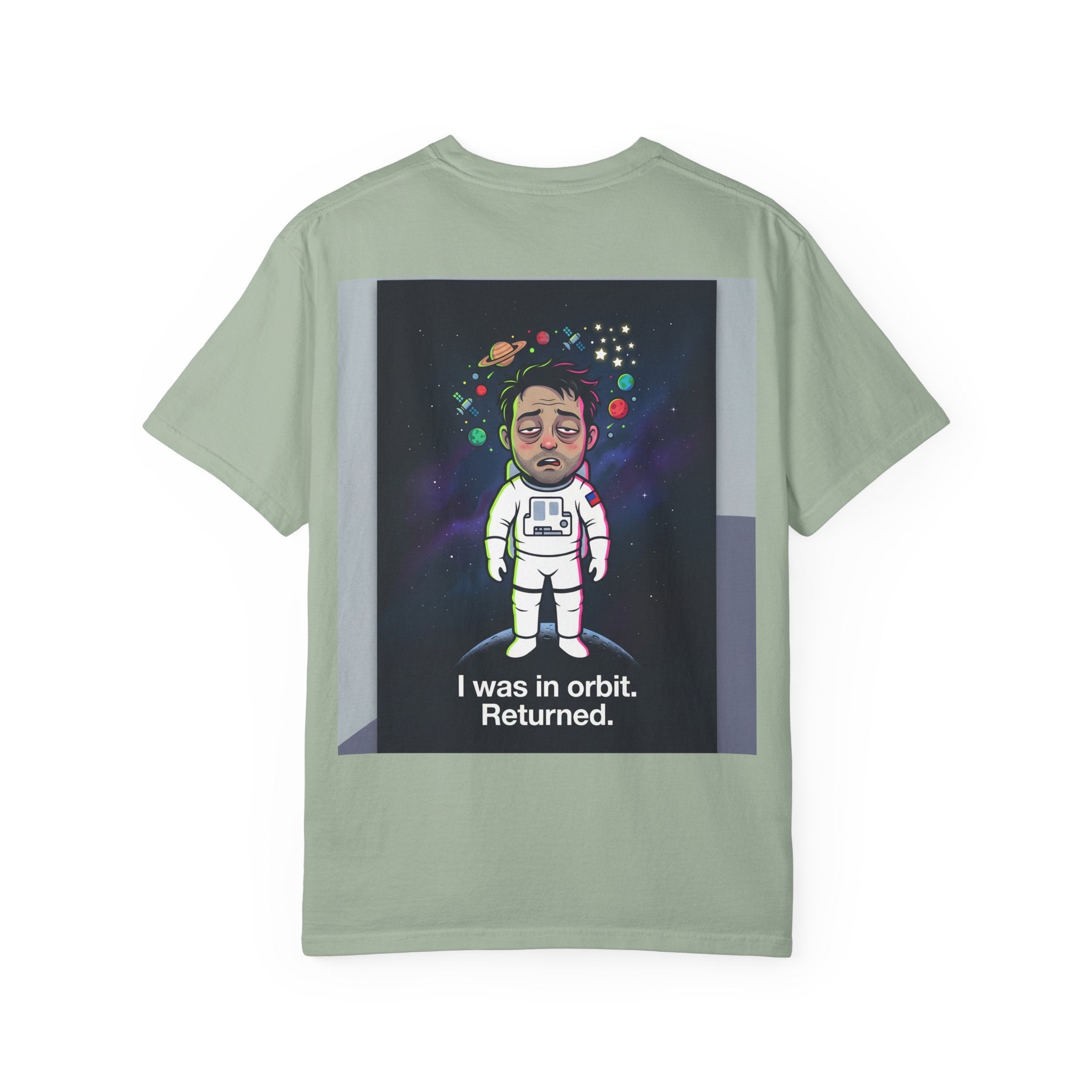 T-Shirt — "I Was in Orbit. Returned." Astronaut Graphic Tee