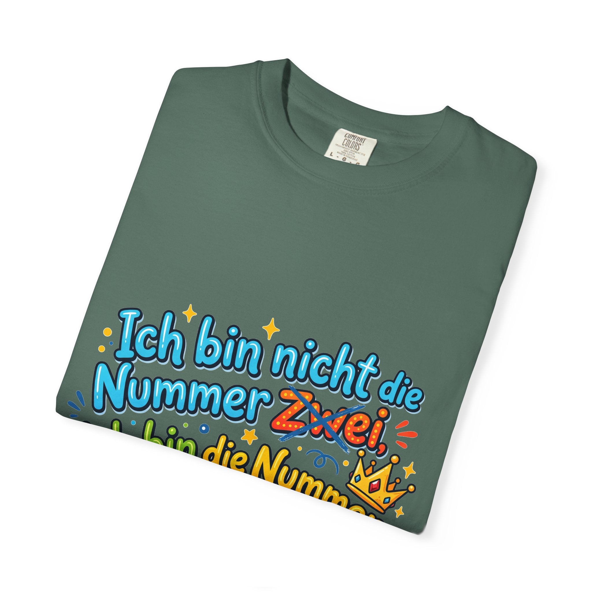 T-Shirt – "Ich bin nicht die Nummer Zwei; ich bin die Nummer Eins" German Funny Graphic Tee